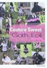 Couture Sweet: Goth Loli, Suzuka Driot et  Tae Moriwaki
