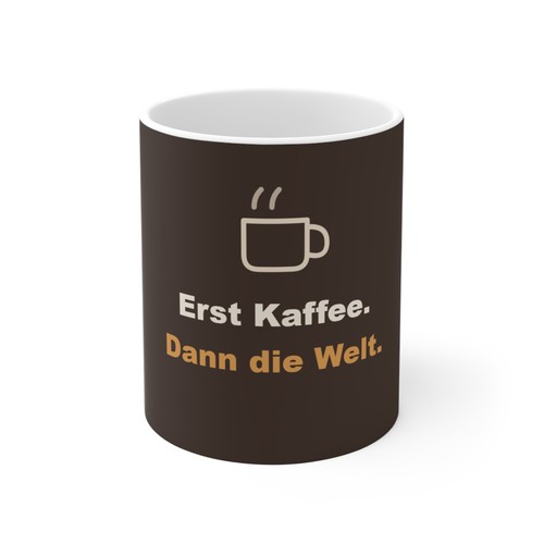 Erst kaffee dann die welt - kaffee,