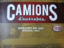 FASCICULE 99 CAMIONS D'AUTREFOIS  BERLIET GR 200  1969