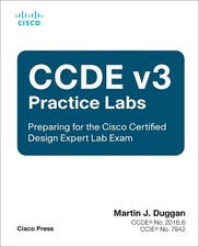 Ccde V3 Practice Labs: Preparing for the Cisco Certified Design Expert Lab Exam