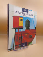 Barbara Rose : La peinture américaine Le XXe siècle Editions Skira, 1995