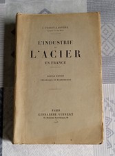 L'industrie de l'acier en France ( J. Tribot-Laspière )