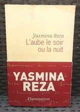 Livre roman témoignage " L'aube , le soir ou la nuit " de Yasmina Reza