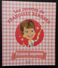 § les recettes de Françoise Bernard - Cuisine express