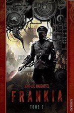 Frankia, Tome 2 :, Jean-Luc Marcastel