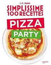 Simplissime 100 recettes Pizza
