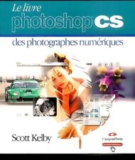 Le livre Photoshop CS des photographe... - Scott Kelby - V304338
