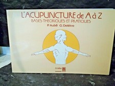 Aubé / Delêtre. L'ACUPUNCTURE DE A à Z. BASES THÉORIQUES & PRATIQUES.  Médecine