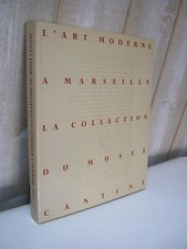 Catalogue de l'exposition "l'art moderne à Marseille" Musée Cantini 1988