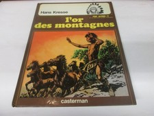LES PEAUX-ROUGES . L'OR DES MONTAGNES  ..EO .HANS KRESSE /CASTERMAN 1977.