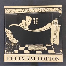 Félix Vallotton  / catalogue raisonné de l'oeuvre gravé et lithographié / 1972