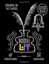 Doodle Lit : Dessiner Sur Les Classiques Broché Jennifer Adams