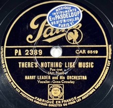 Harry Leader : There's nothing like music DISQUE 78 RPM 10" PATHE PA 2389