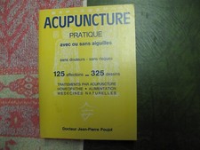 Poujol ( Dr. Jean-Pierre ) Acupuncture pratique avec ou sans aiguilles. Ecodif