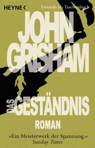 Das geständnis roman - das, john