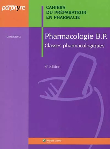 Pharmacologie denis stora - pharmacologie, bp,