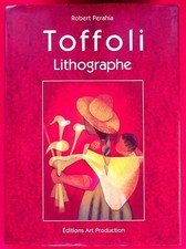 Louis Toffoli catalogue raisonné de l'oeuvre lithographique 1968-1996 - Art