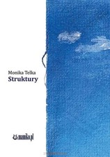 Struktury MONIKA TELKA / Mamiko