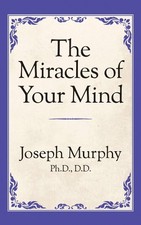 Dr. Joseph Murphy The Miracles