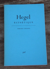 HEGEL - ESTHETIQUE - TEXTES CHOISIS - PUF - Déc. 1984 - TRES BON ETAT