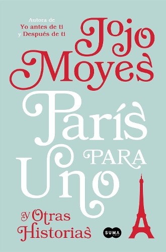 Jojo moyes parís para uno - jojo,