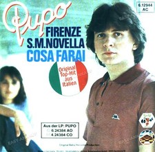 Pupo - Firenze S.M.Novella / Cosa Farai 7in 1980 (VG+/VG+) '