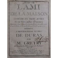 GRÉTRY André L'Ami de la Maison Opéra Chant Orchestre 1772