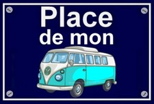 plaque " PLACE DE MON COMBI
