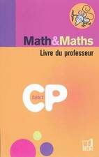 Maths et maths CP: Livre du professeur, Belin