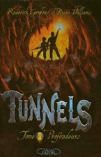 Tunnels Tome II : Profondeurs - Roderick Gordon - V2132853