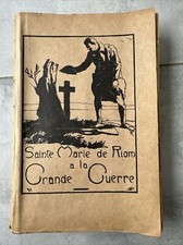 SAINTE MARIE DE RIOM  A LA GRANDE GUERRE , 1914-1918 , INSTITUTION  , livre 1921