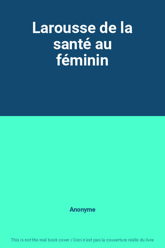 Larousse santé au - santé,