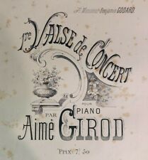PARTITION POUR PIANO par Aimé GIROD 1er Valse de Concert
