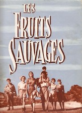 DP LES FRUITS SAUVAGES ESTELLA BLAIN NADINE BASILE ROGER DUMAS GEORGES CHAMARAT