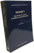 Prophecy: The History of an Idea in Medieval Jewish Philosophy (Amsterdam