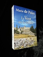 ¤ Roman Terroir - MARIE DE PALET - LE VENT DANS LA VALLÉE - éd.  Le Club - 2014