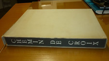 Bernanos Georges : Chemin de croix  Paris, Le Centurion, 1954, In-4° en feuilles