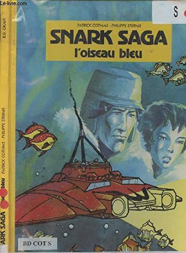 Oiseau bleu - (snark, saga)