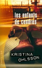 Les enfants de cendres - Kristina Ohlsson - V217428