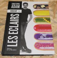 LES ECLAIRS / CHRISTOPHE ADAM WORKSHOP PATISSERIE RECETTES TECHNIQUES PHOTOS