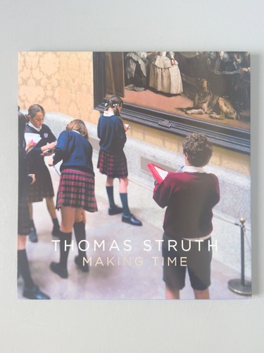 Thomas struth making time - making,