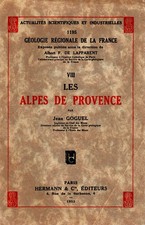 GEOLOGIE REGIONALE DE LA FRANCE  -  LES ALPES DE PROVENCE - JEAN COGUEL 1953 BE