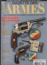 GAZETTE DES ARMES N°494 FUSIL INF 1763 / POIGNARD US / PISTOLET ALLEMAND FIN WW2