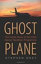 Avion Fantôme : L'Histoire Inédite Du Programme Secret De Rapatriement De La CIA