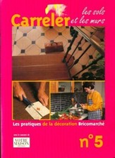 Carreler les sols et les murs - Collectif - V515604