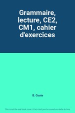 Grammaire, lecture, CE2, CM1