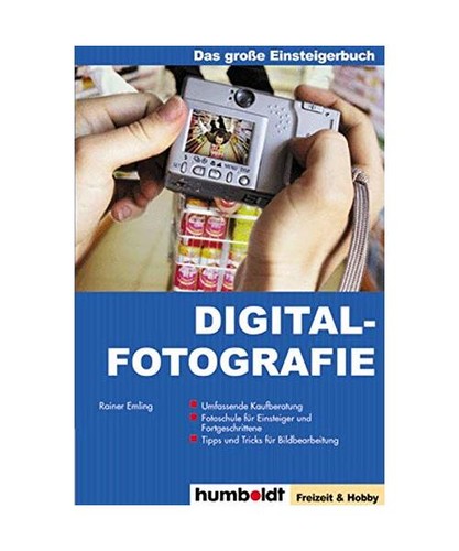 Digitalfotografie das grosse - -,