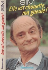 Elle est chouette, ma gueule ! - Sim