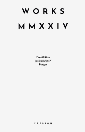 Works mmxxiv prohibition - mmxxiv:,