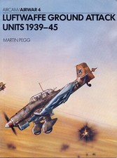 LUFTWAFFE GROUND ATTACK UNITS 1939-1945 OSPREY PUBLISHING  no Squadron Signal